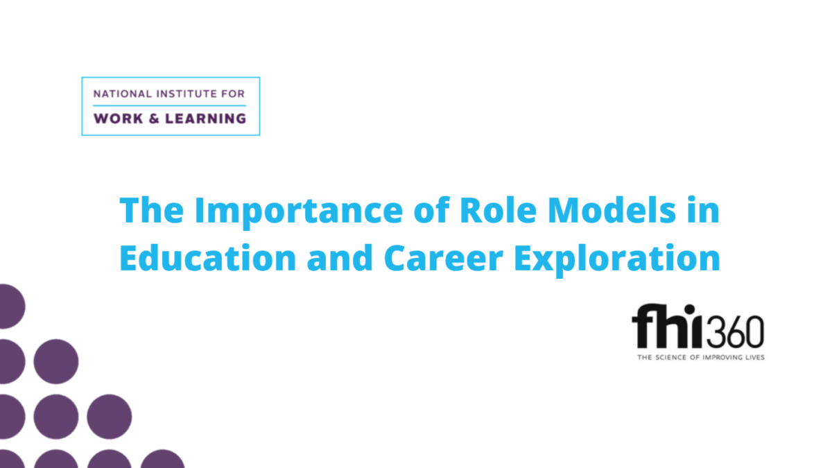 The Importance of Role Models in Education & Career Exploration